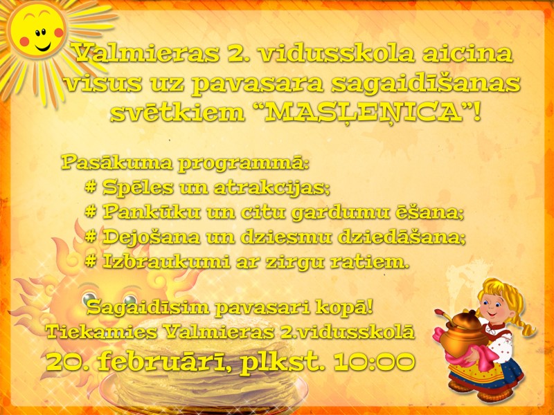 Pavasara sagaidīšanas svētki – “Masļeņica”!
