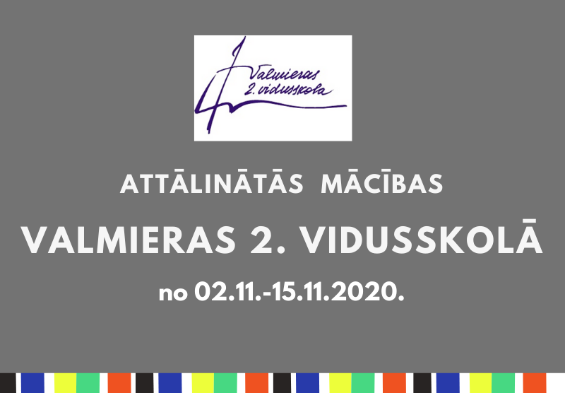 ATTĀLINĀTĀS  MĀCĪBA no 02.11.-15.11.2020.