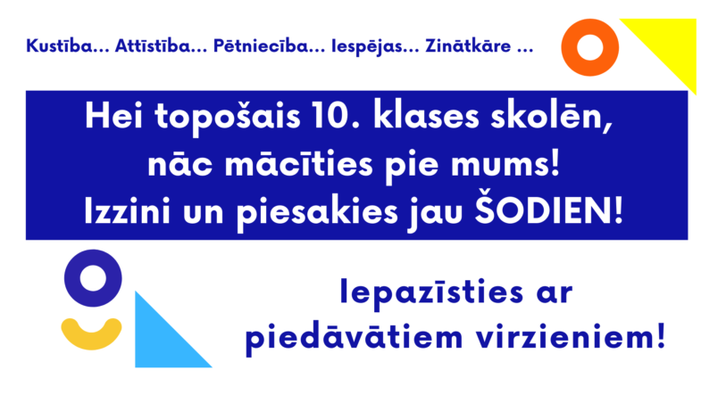 UZŅEMŠANA TURPINĀS – piedāvājums 9. klašu absolventiem